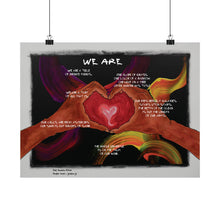 Load image into Gallery viewer, "We R Love" 01 w/"We Are" poem Matte Horizontal Posters
