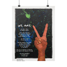 Load image into Gallery viewer, "We R Peace" w/"We Are" poem Matte Vertical Posters