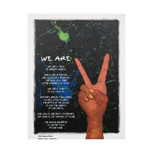 Load image into Gallery viewer, "We R Peace" w/"We Are" poem Matte Vertical Posters