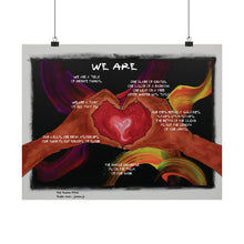Load image into Gallery viewer, "We R Love" 01 w/"We Are" poem Matte Horizontal Posters