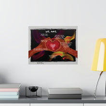 Load image into Gallery viewer, "We R Love" 01 w/"We Are" poem Matte Horizontal Posters