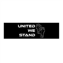 Load image into Gallery viewer, United We Stand Bumper Sticker