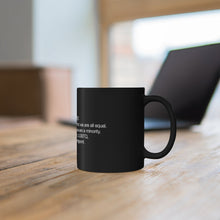 Load image into Gallery viewer, Equality 11oz Black mug