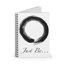 Load image into Gallery viewer, &quot;Just Be&quot; Enzo/Zen Spiral Notebook - Ruled Line
