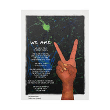 Load image into Gallery viewer, &quot;We R Peace&quot; w/&quot;We Are&quot; poem Matte Vertical Posters

