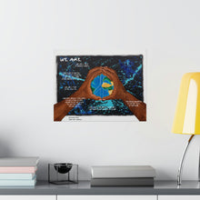 Load image into Gallery viewer, &quot;We R Peace 4 All&quot; w/&quot;We Are&quot; poem Matte Horizontal Posters
