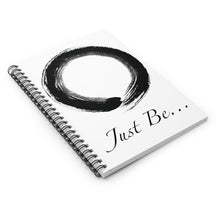 Load image into Gallery viewer, &quot;Just Be&quot; Enzo/Zen Spiral Notebook - Ruled Line
